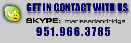 get in contact with us Skype: marissadandridge Phone: 951-924-0678